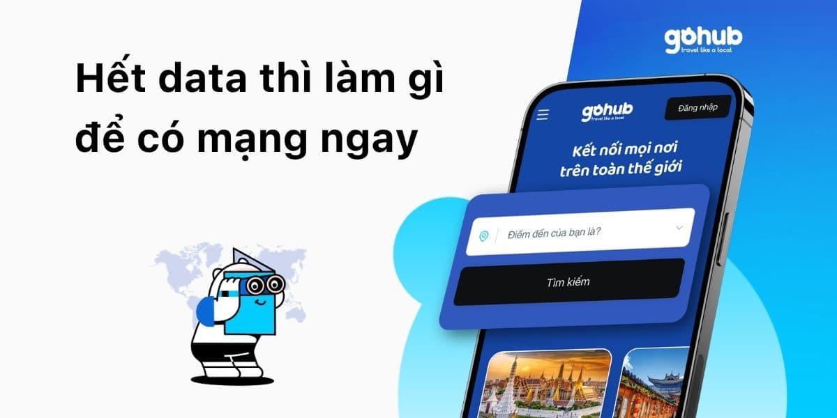 Hết Data Thì Làm Gì Để Có Mạng Ngay?