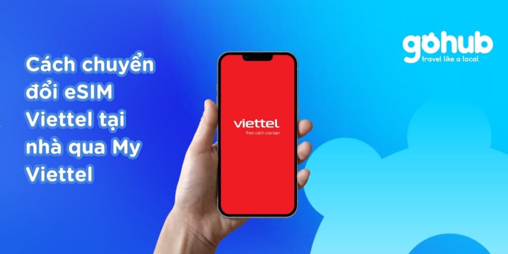 Cách chuyển đổi eSIM Viettel tại nhà qua My Viettel 2026