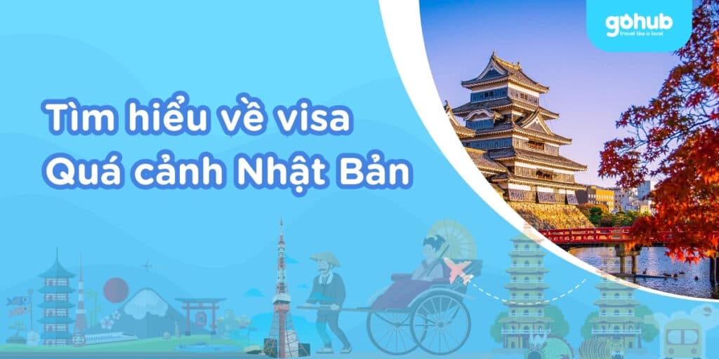 Xin visa quá cảnh Nhật Bản: Điều kiện, hồ sơ & mẹo 2026